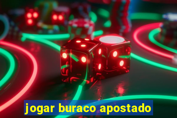 jogar buraco apostado